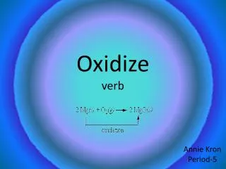 Oxidize verb