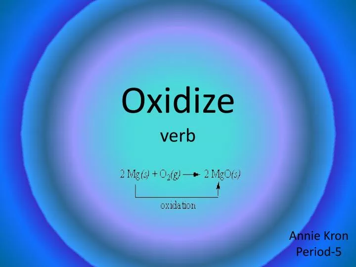 oxidize verb