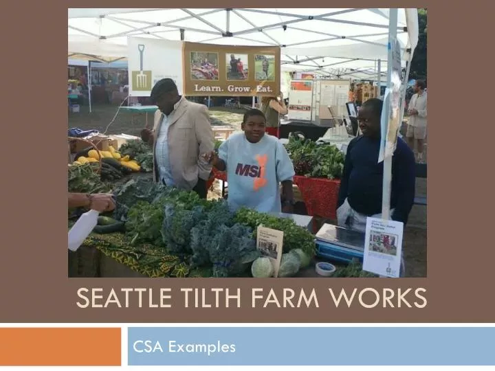 seattle tilth farm works