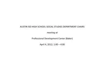 AUSTIN ISD HIGH SCHOOL SOCIAL STUDIES DEPARTMENT CHAIRS meeting at