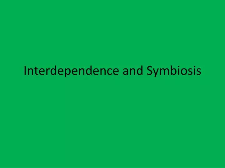 interdependence and symbiosis
