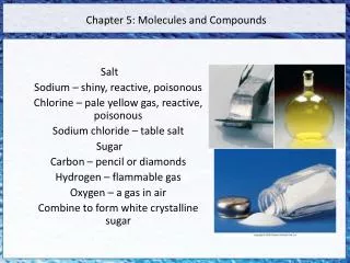 Chapter 5: Molecules and Compounds