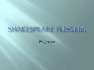 Shakespeare flowers
