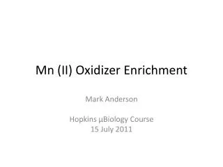 Mn (II) O xidizer Enrichment