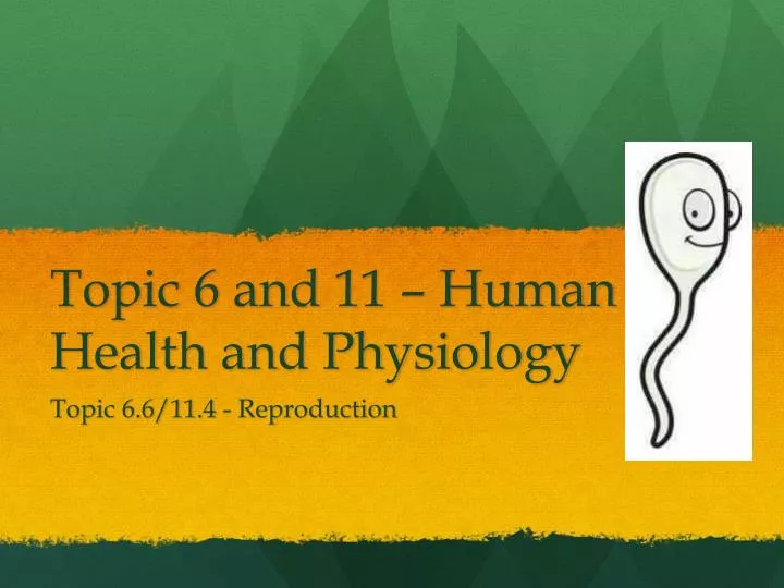 topic 6 and 11 human health and physiology