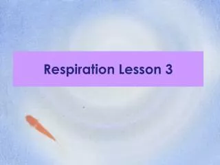 respiration lesson 3