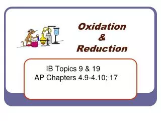 Oxidation &amp; Reduction