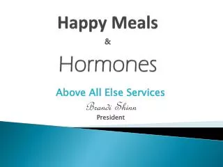 Happy Meals &amp; Hormones