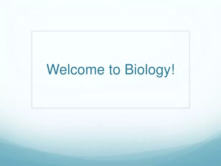 welcome to biology