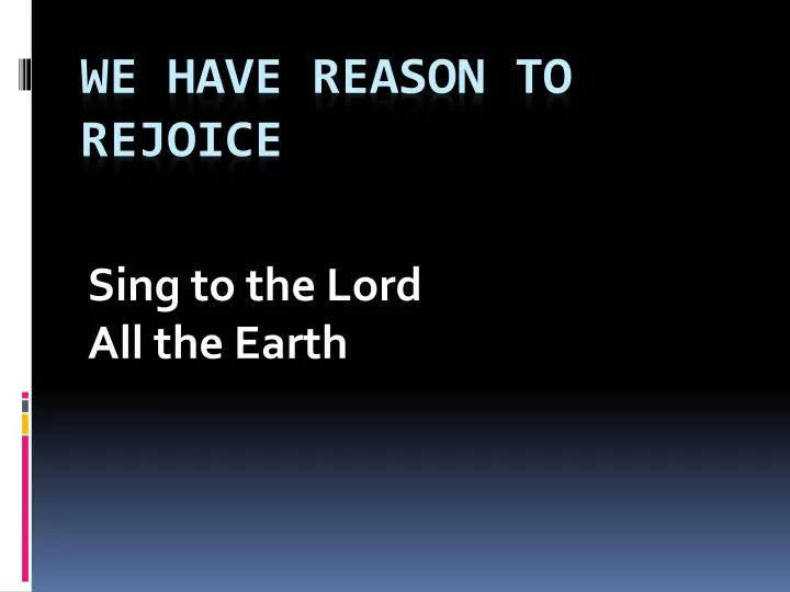 sing to the lord all the earth