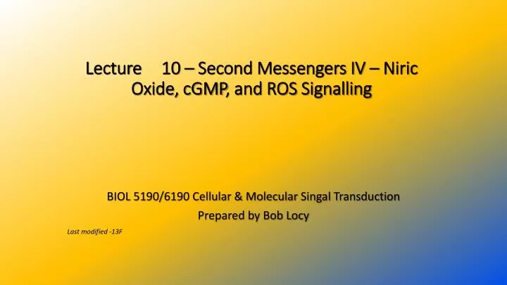 lecture 10 second messengers iv niric oxide cgmp and ros signalling