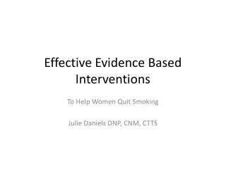 Effective Evidence Based Interventions