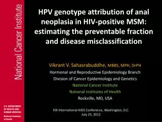 Vikrant V. Sahasrabuddhe, MBBS, MPH, DrPH Hormonal and Reproductive Epidemiology Branch