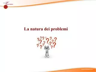 la n atura dei p roblemi