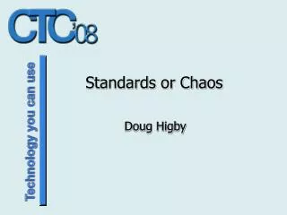 Standards or Chaos