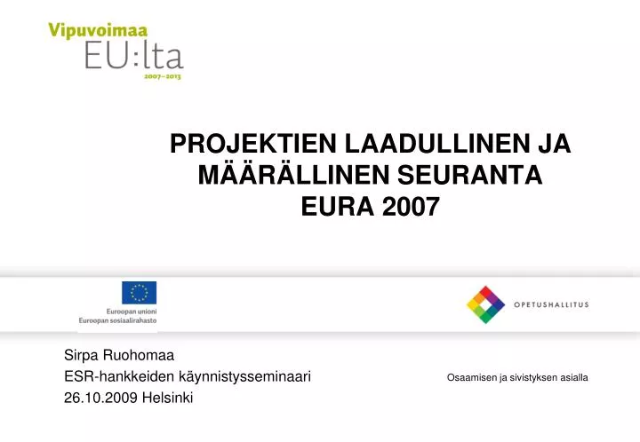 projektien laadullinen ja m r llinen seuranta eura 2007