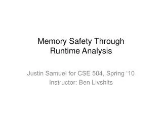Memory Safety Through Runtime Analysis