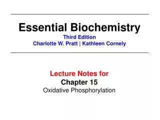 Lecture Notes for Chapter 15 Oxidative Phosphorylation