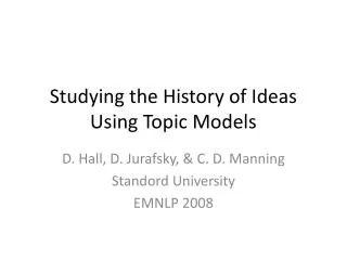 Studying the History of Ideas Using Topic Models