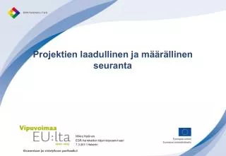 projektien laadullinen ja m r llinen seuranta