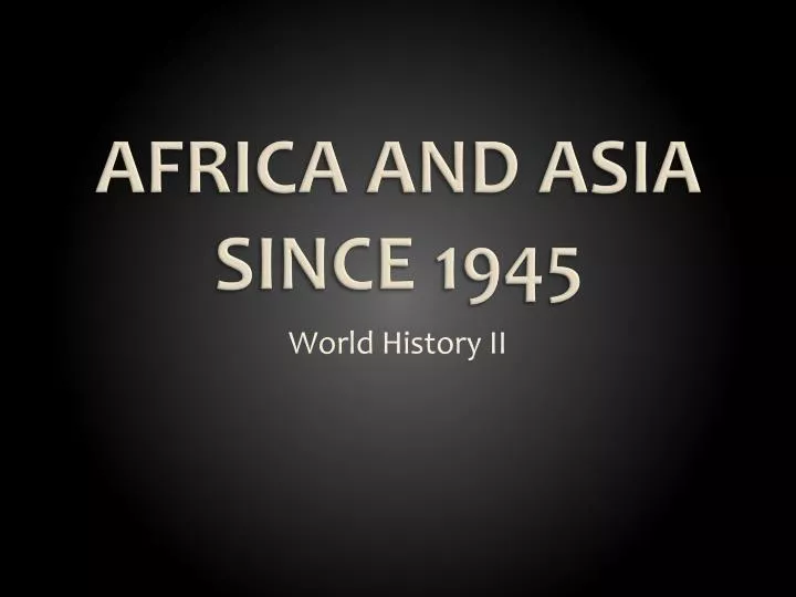 africa and asia since 1945