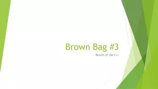 Brown Bag #3