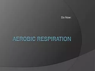 Aerobic Respiration