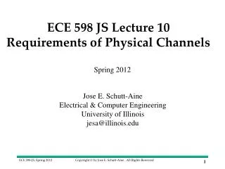 ECE 598 JS Lecture 10 Requirements of Physical Channels