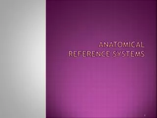 Anatomical reference systems