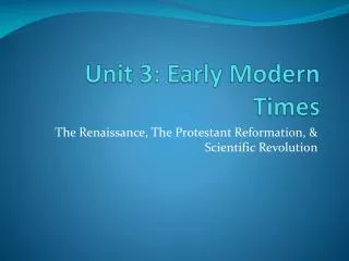 Unit 3: Early Modern Times