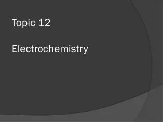 Topic 12 Electrochemistry