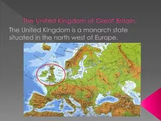 The United Kingdom of Great Britain .