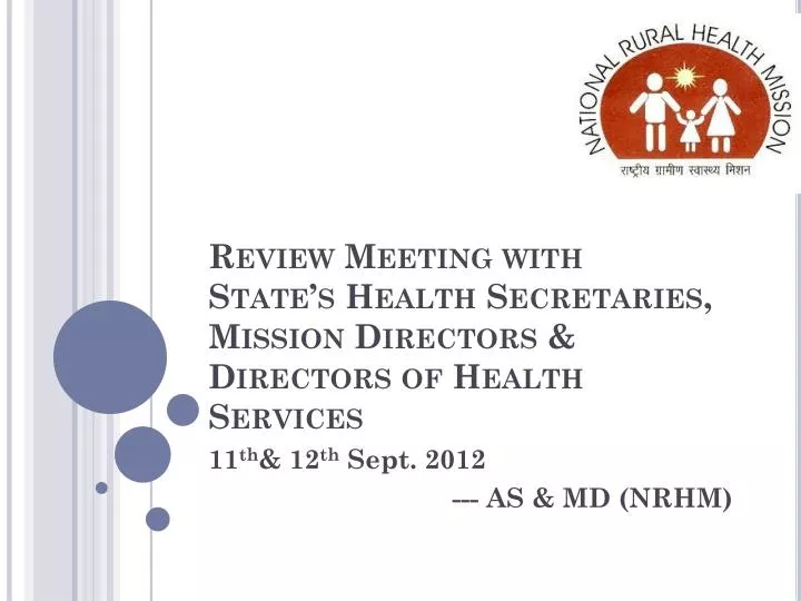 review meeting with state s health secretaries mission directors directors of health services