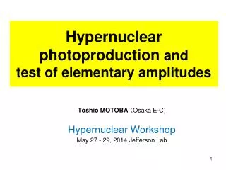 Hypernuclear photoproduction and test of elementary amplitudes