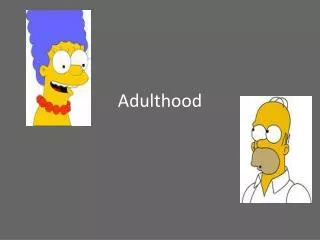 Adulthood