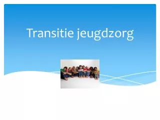 Transitie jeugdzorg