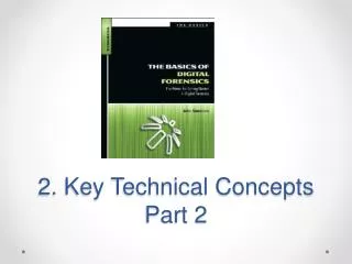 2. Key Technical Concepts Part 2