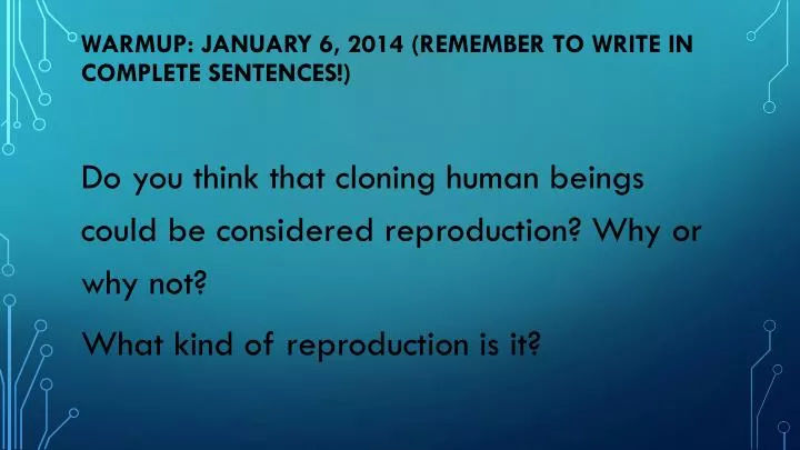 warmup january 6 2014 remember to write in complete sentences