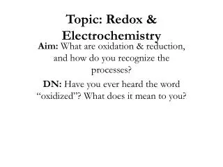 Topic: Redox &amp; Electrochemistry