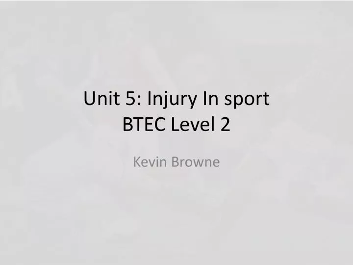 unit 5 injury in sport btec level 2