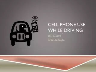 Cell Phone Use While Driving