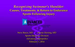 Steve Reece, MD Moose Herring, MD Sports Medicine Division Advanced Orthopedics
