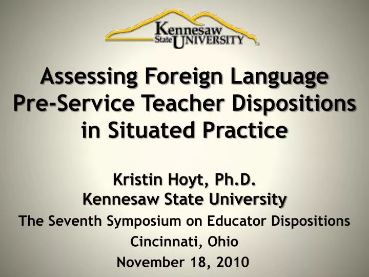 assessing foreign language pre service teacher dispositions in situated practice