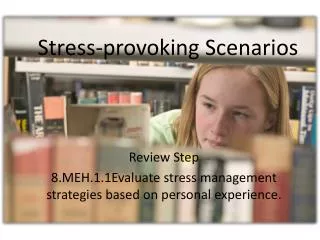 stress provoking scenarios
