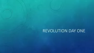 revolution day one