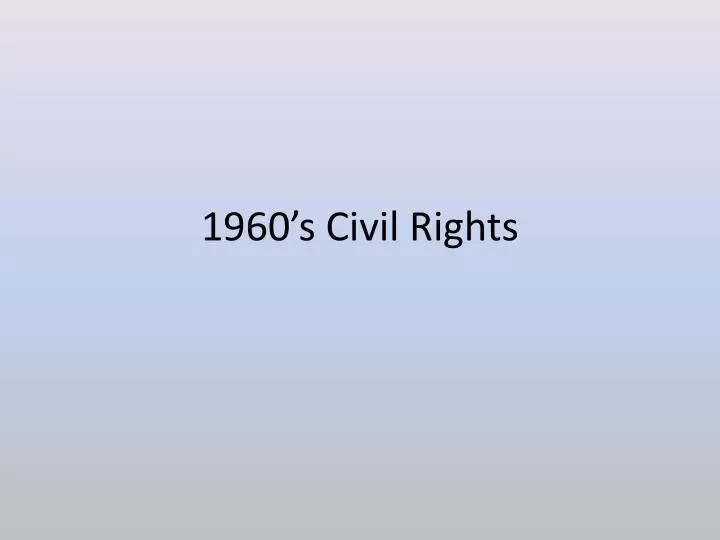 1960 s civil rights