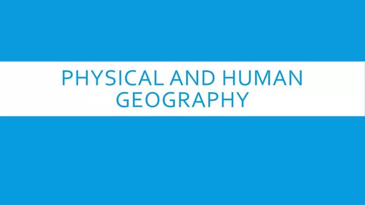 physical and human geography