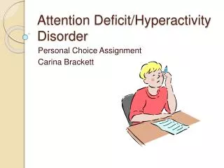attention deficit hyperactivity disorder