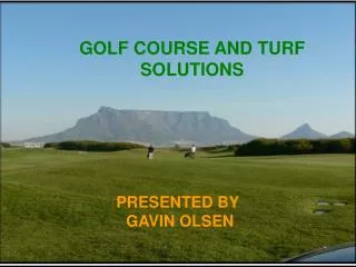 GOLF COURSE AND TURF SOLUTIONS