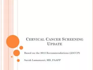 Cervical Cancer Screening Update